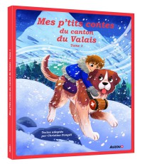 Mes p'tits contes du canton du valais tome 1 - Nouvelle édition