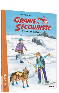 Graine de secouriste - Frissons en altitude