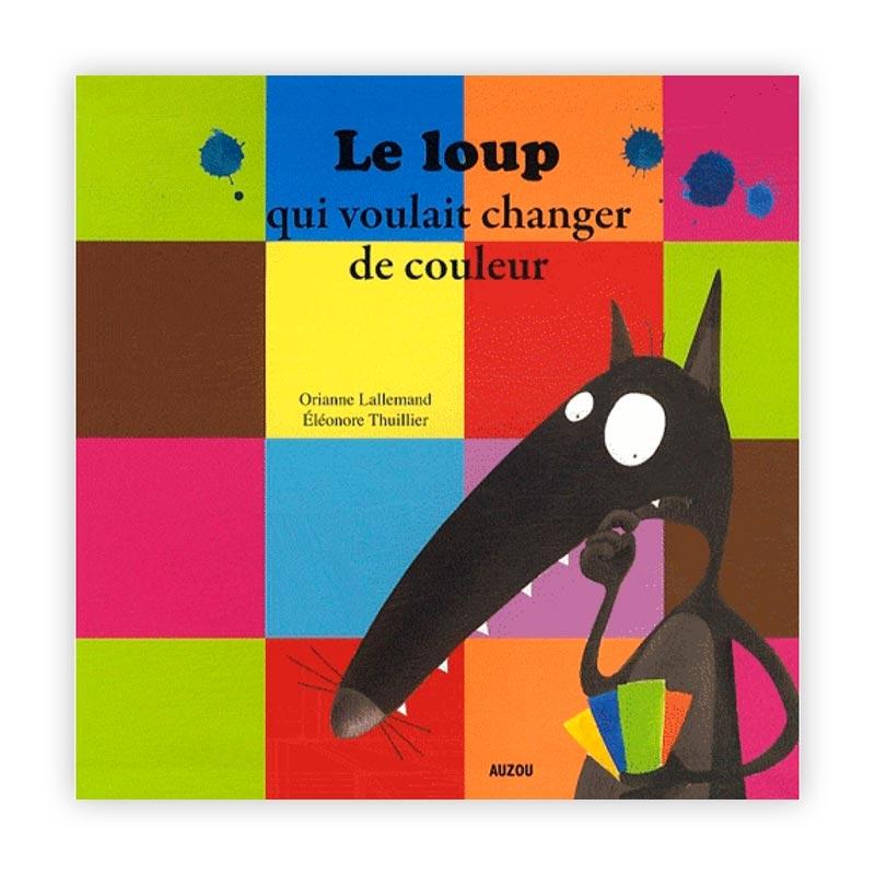 Le Loup Qui Voulait Changer De Couleur