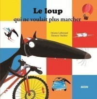 Le loup qui ne voulait plus marcher