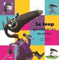 Le loup qui voulait etre un artiste