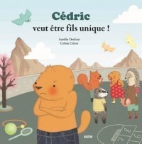 Cedric veut être fils unique !