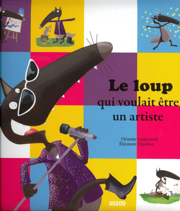 Le Loup Qui Voulait Etre Un Artiste