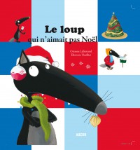 Le loup qui n'aimait pas noël