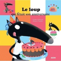 Le loup qui fêtait son anniversaire