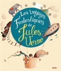 Recueils universels - Les voyages fantastiques de jules verne
