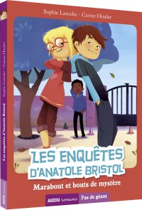 Les enquêtes d'anatole bristol - Marabout et bouts de mystère