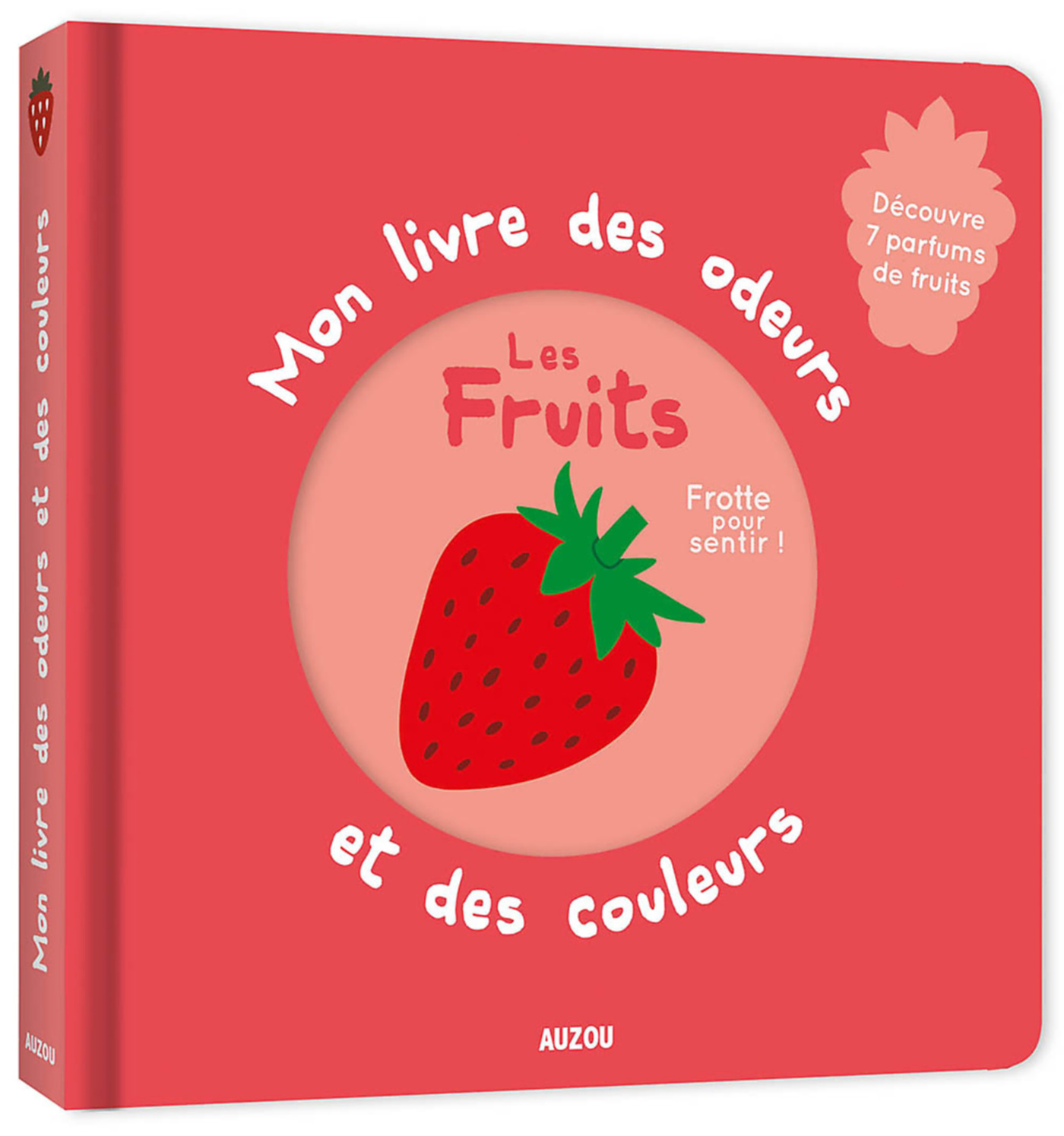 Mon Livre Des Odeurs Et Des Couleurs - Les Fruits Mon Livre Des Odeurs Et Des Couleurs - Les Fruits
