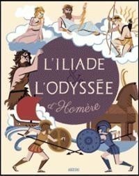 Recueils universels - L'iliade et l'odyssée d'homère