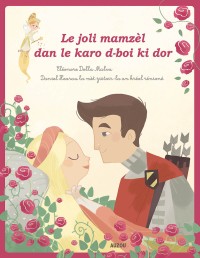 Les p'tits classiques - La belle au bois dormant - Créole réunionnais