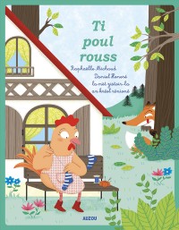 Les p'tits classiques - La petite poule rousse - Créole réunionnais