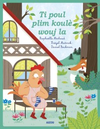 Les p'tits classiques - La petite poule rousse - Créole martiniquais
