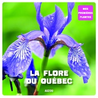 Mon premier doc photo - Flore du québec (la)