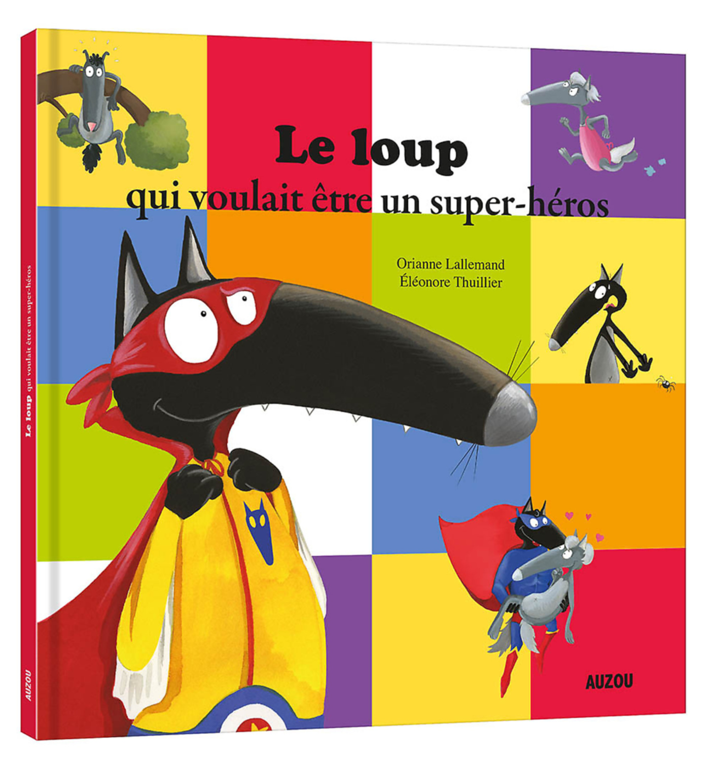 Le Loup Qui Voulait Être Un Super-Héros Le Loup Qui Voulait Être Un Super-Héros