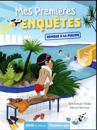 Mes premières enquêtes - Remous à la piscine