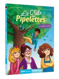 Le club des pipelettes - Le magicien mystère