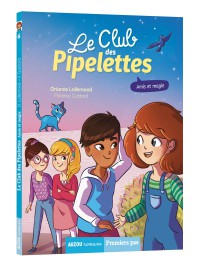 Le club des pipelettes - Amis et magie