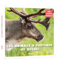 Mon premier doc photo - Animaux à protéger du québec (les)