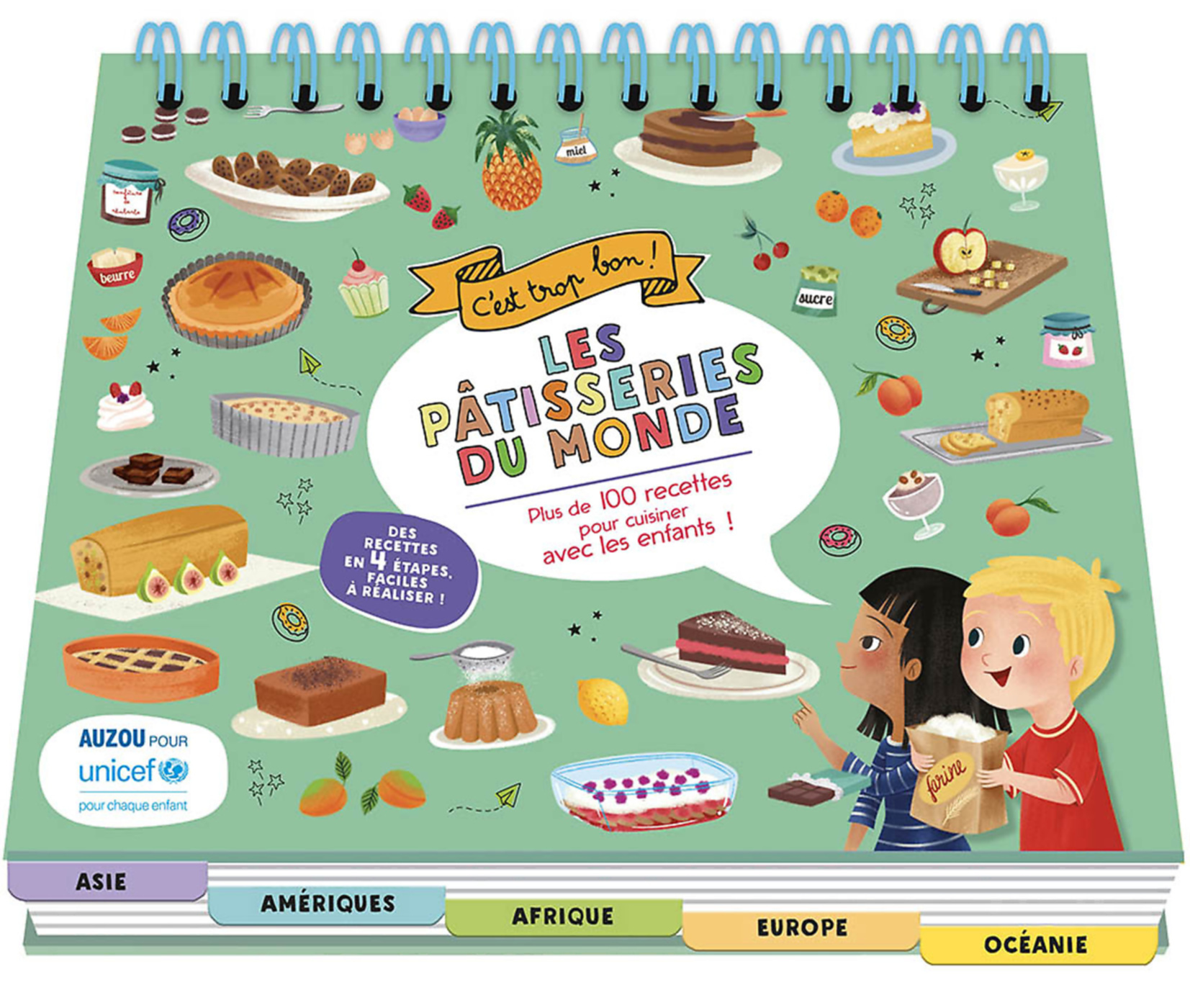 C'est Trop Bon ! Les Pâtisseries Du Monde Avec Unicef