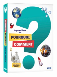 Le grand livre des pourquoi comment (2019)