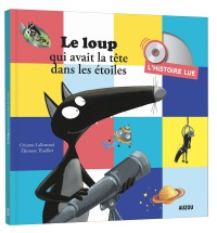 Le loup qui avait la tete dans les etoiles