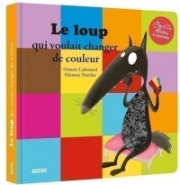 Le loup qui voulait changer de couleur - Mes p'tits albums à toucher
