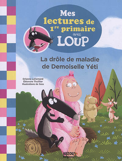 Mes Lectures De 1Re Primaire Avec Loup - La Drole De Maladie De Demoiselle Yeti