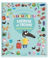 Cherche et trouve des tout-petits - P'tit loup - Vive les vacances !