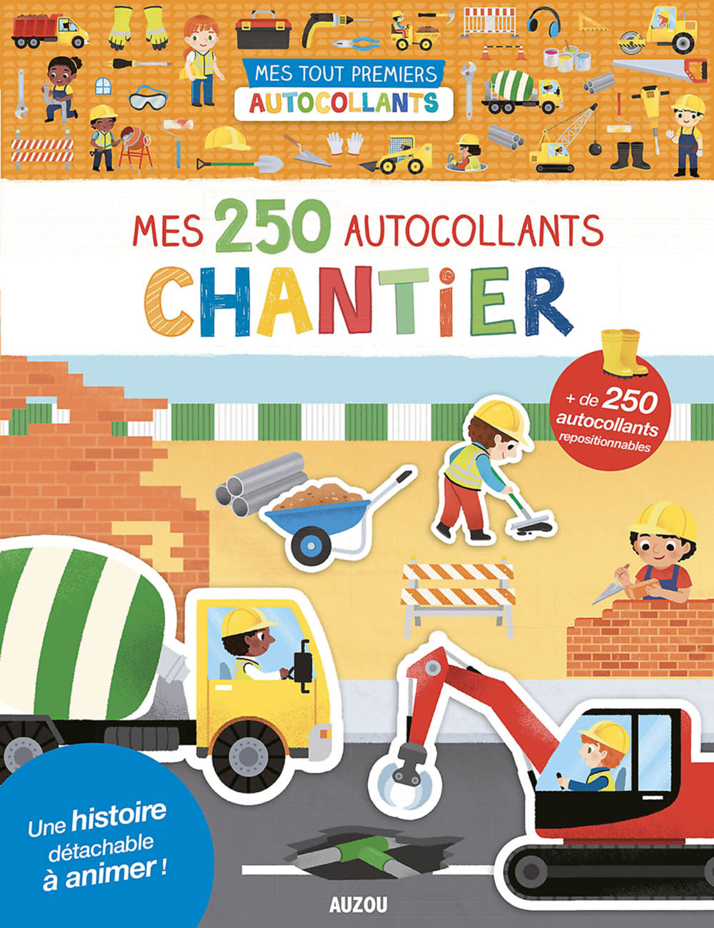 Mes Tout Premiers Autocollants - Mes 250 Autocollants Chantier