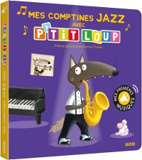 Mes premiers sonores - Mes comptines jazz avec p'tit loup