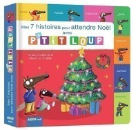 Mes 7 histoires pour attendre noël avec p'tit loup