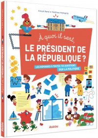 A quoi il sert, le président de la république?