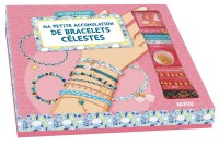 Ma boîte à bijoux - Ma petite accumulation de bracelets célestes