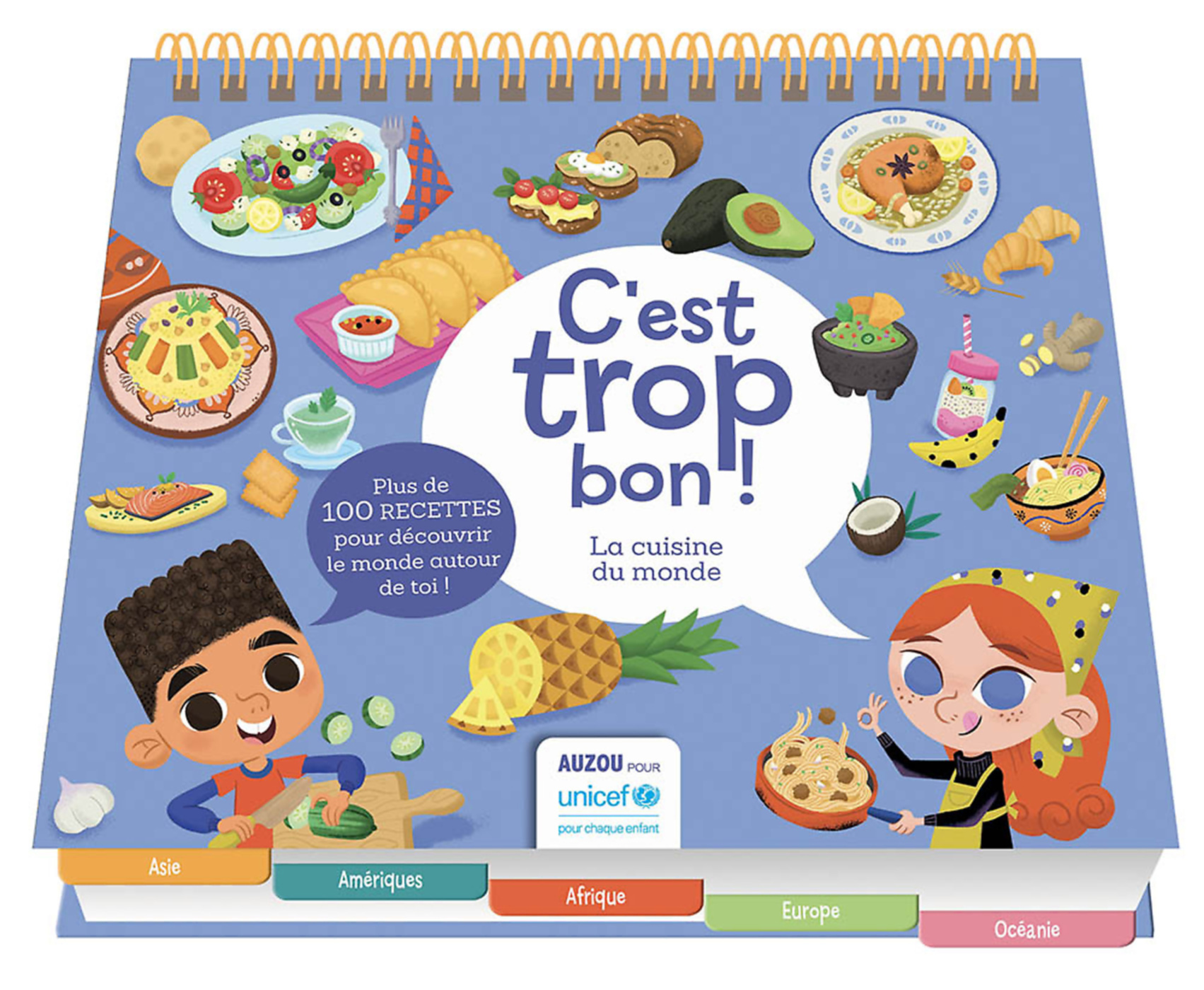 C'est Trop Bon ! La Cuisine Du Monde Unicef