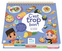 C'est trop bon ! la cuisine du monde unicef