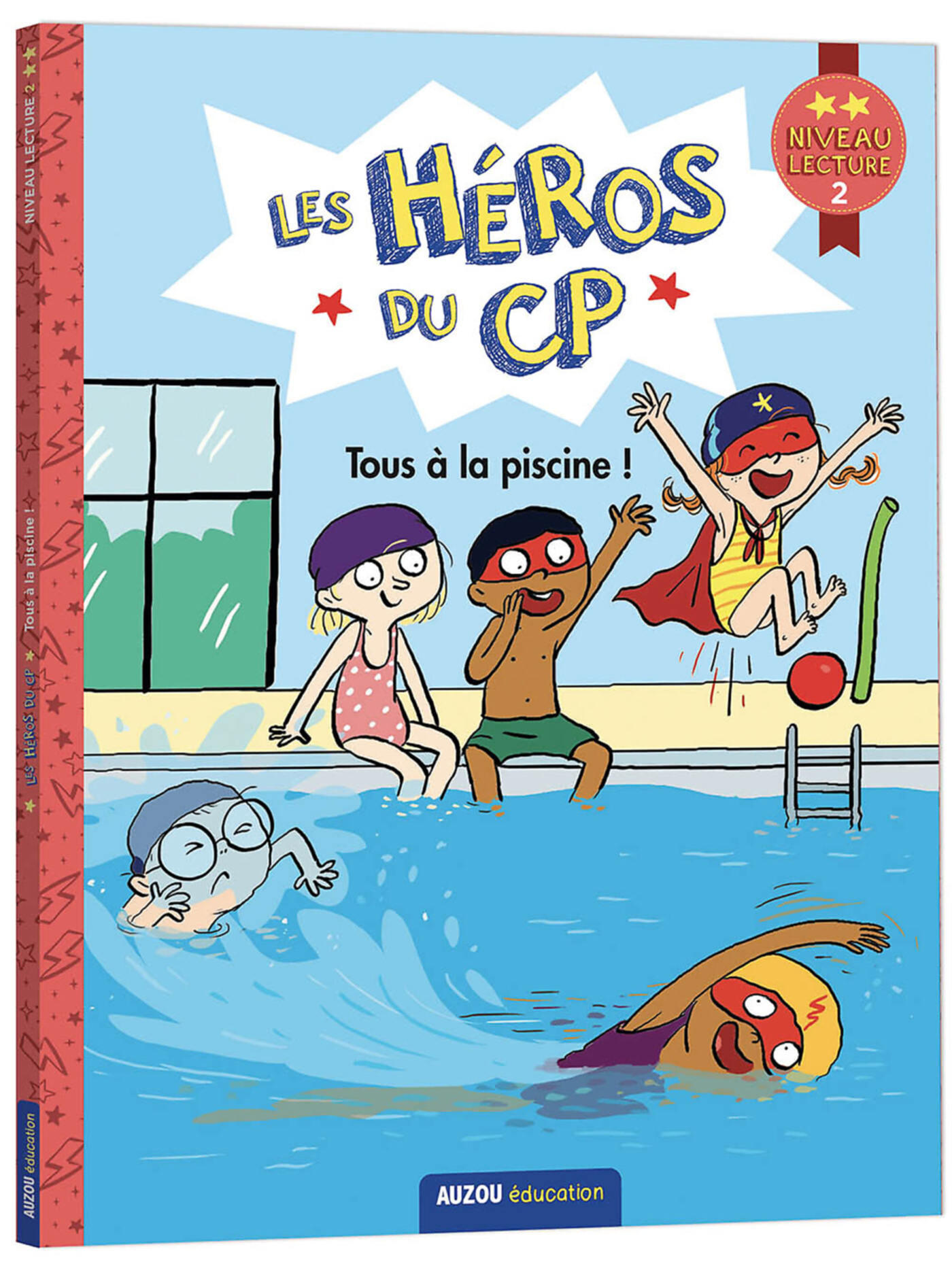 Les Héros Du Cp - Premières Lectures - Niveau 2 - Tous À La Piscine !
