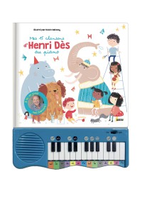 Mon livre piano - Mes 15 chansons d’henri des au piano
