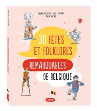 Les 30 fêtes et folklores remarquables de belgique Les 30 fêtes et folklores remarquables de belgique
