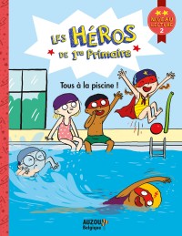 Les héros de 1re primaire - Tous à la piscine !