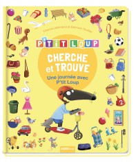 Cherche et trouve des tout-petits - P'tit loup - Une journée avec p'tit loup
