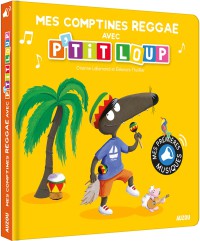 Mes premiers sonores - Mes comptines reggae avec p'tit loup