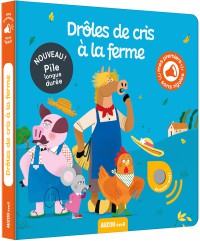 Mes premiers sonores - Drôles de cris à la ferme