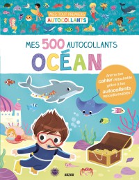 Mes tout premiers autocollants - Mes 500 autocollants - Océan