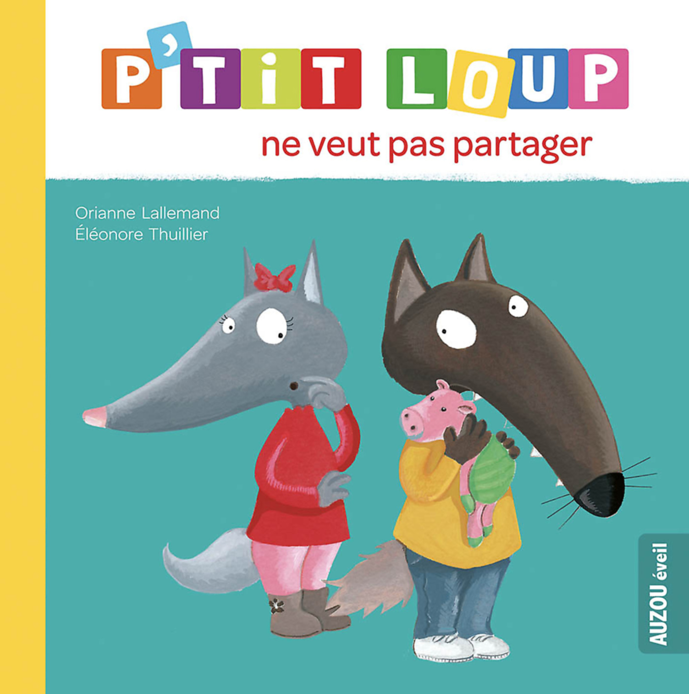 P'tit Loup Ne Veut Pas Partager
