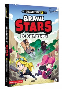 Team gamerz - Team gamerz tome 3 - Brawl stars, le gamothon