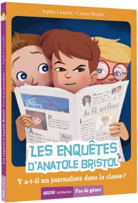 Les enquêtes d'anatole bristol - Y-a-t-il un journaliste dans la classe ?