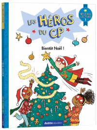 Les héros du cp - Niveau 1 - Bientôt noël !
