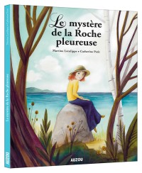 Les p'tits classiques - Le mystère de la roche pleureuse
