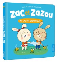 Zac et zazou au lac des grenouilles