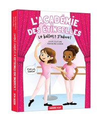 L'académie des étincelles - Le ballet ? j'adore !